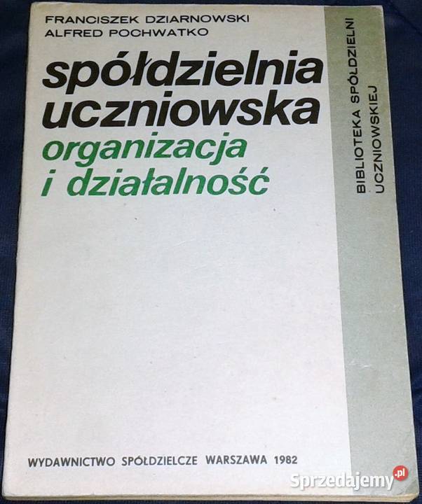 Spółdzielnia uczniowska F Dziarnowski A Rok wydania 1982 Chełm sprzedam