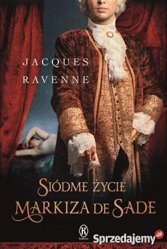 Siódme życie markiza de Sade Jacques Ravenne fa Goleniów