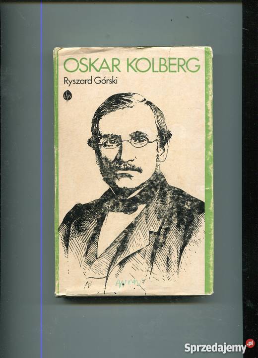 Oskar Kolberg Zarys życia i działalności Rok wydania 1974 Szczecin