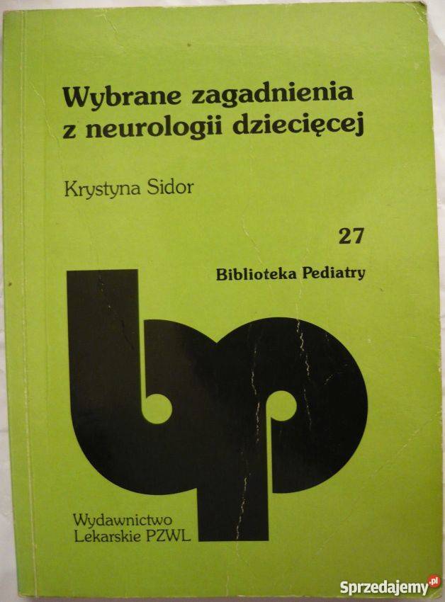 WYBRANE ZAGADNIENIA Z NEUROLOGII DZIECIĘCEJ Zielona Góra