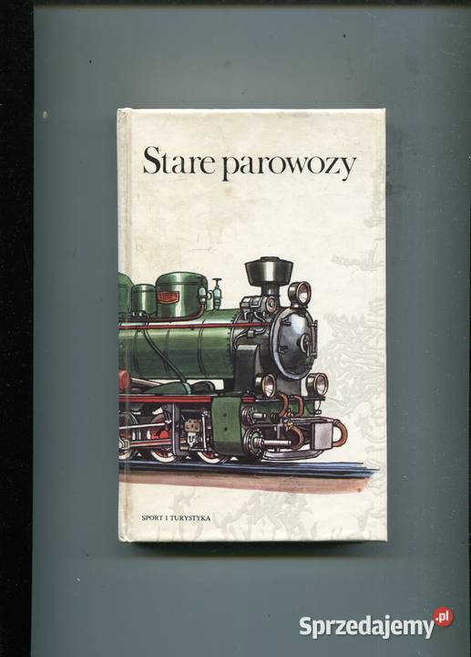 Stare parowozy Jiri Bouda Zdenek Bauer Szczecin