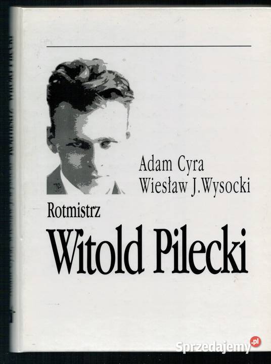 ROTMISTRZ WITOLD PILECKI CYRA WYSOCKI podkarpackie Rzeszów