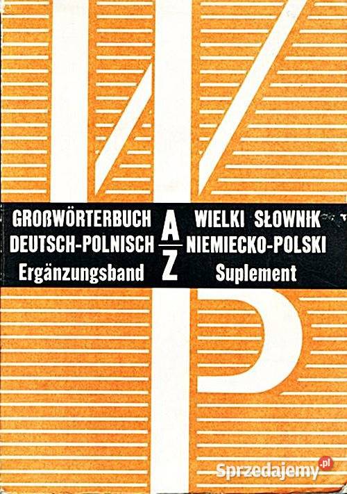WIELKI SŁOWNIK NiemieckoPolski PolskoNiemiecki Rok wydania 1974 Chorzów