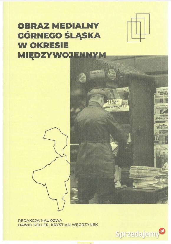 Obraz medialny Górnego Śląska w okresie