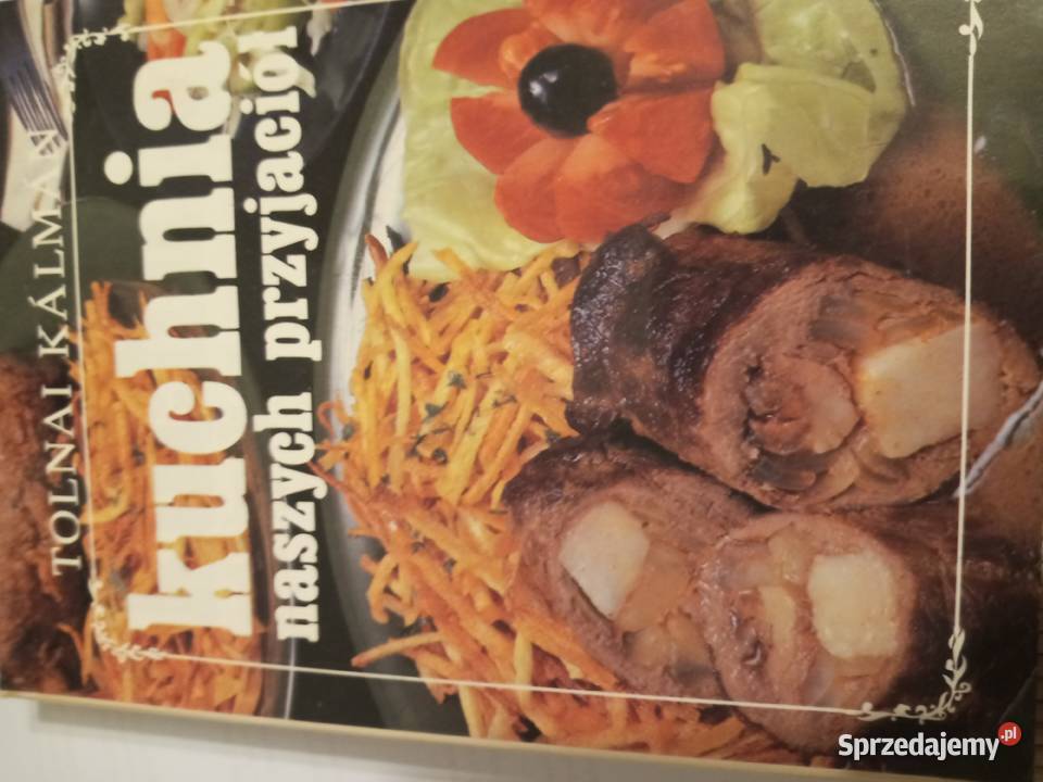 KUCHNIA NASZYCH PRZYJACIÓŁ Przepisy kuchni sprzedam