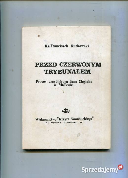 Przed Czerwonym Trybunałem Proces arcybiskupa miękka