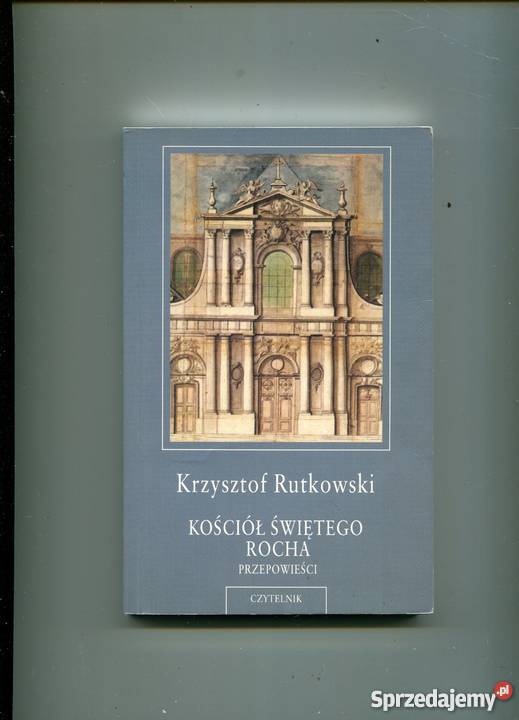 Kościół Świętego Rocha Krzysztof Rutkowski Rok wydania 2001 Szczecin