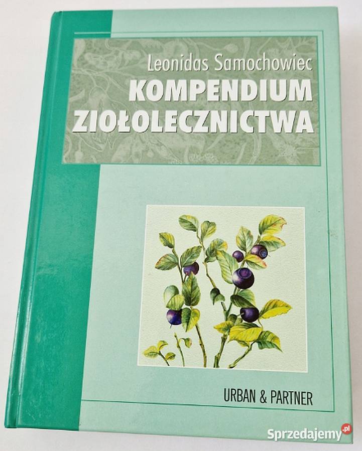 Kompendium ziołolecznictwa Samochowiec Leonidas Książki naukowe i popularnonaukowe Świdnica