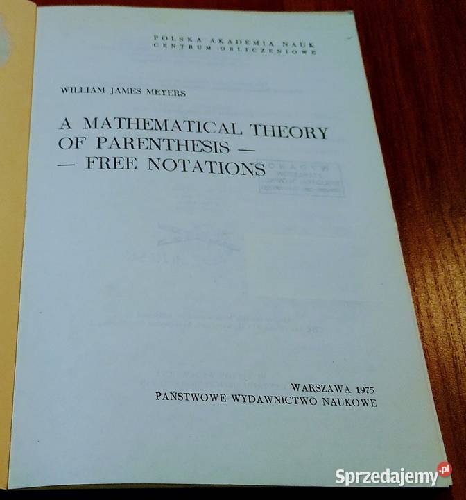 A mathematical theory of parenthesisfree Książki naukowe i popularnonaukowe pomorskie Gdańsk sprzedam