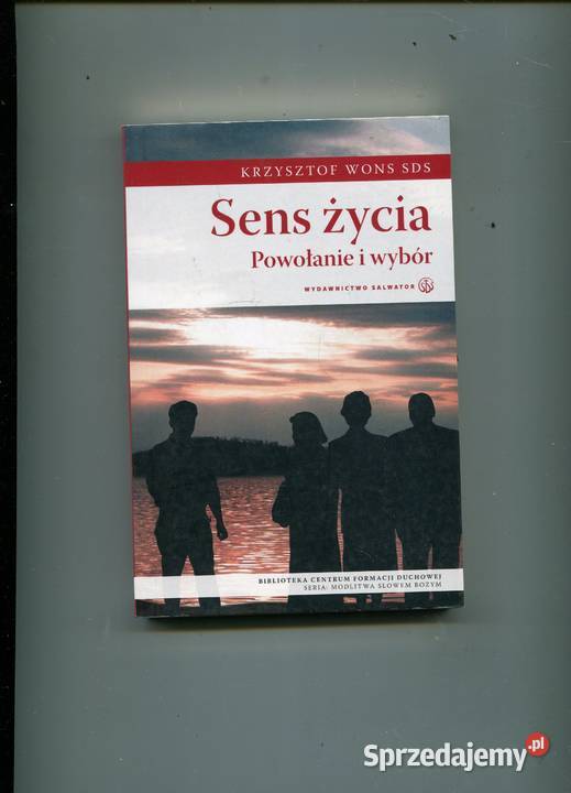 Sens życia Powołanie i wybór Krzysztof Wons SDS Szczecin sprzedam