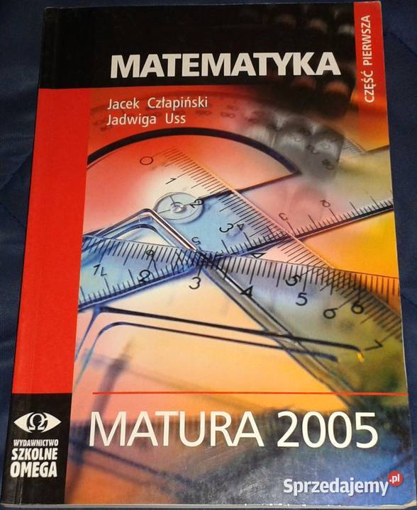 Matematyka Cz 1 Matura 2005 J Człapiński J Uss