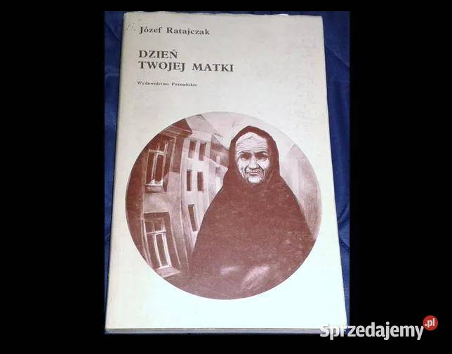 Dzień twojej matki Józef Ratajczak Chełm sprzedam