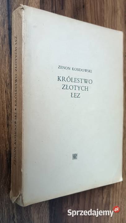 Zenon Kosidowski Królestwo złotych łez 1964 Zbylitowska Góra