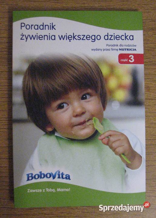Poradnik żywienia większego dziecka część 3 rodzina, ciąża, wychowanie sprzedam