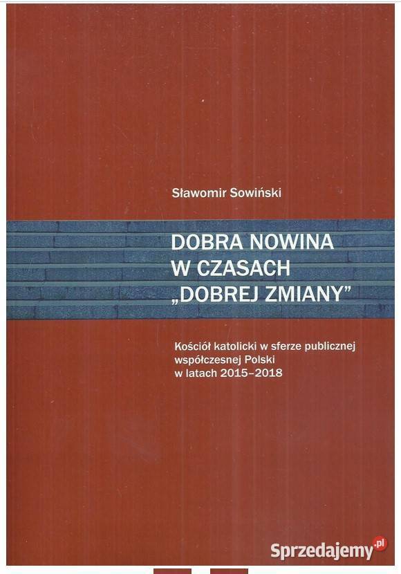 Dobra nowina w czasach zmiany Kościół katolicki psychologia, socjologia sprzedam