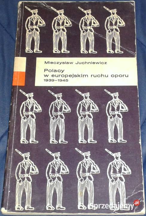 Polacy w europejskim ruchu oporu 19391945 M Chełm