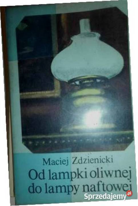 lampki oliwnej do lampy naftowej Maciej technika, nauki techniczne