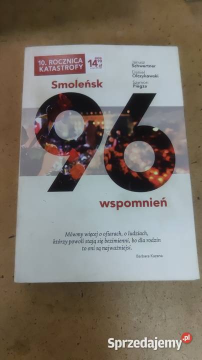 Nowa książka Smoleńsk 96 wspomnień katastrofa Rok wydania 2010 Kraków sprzedam