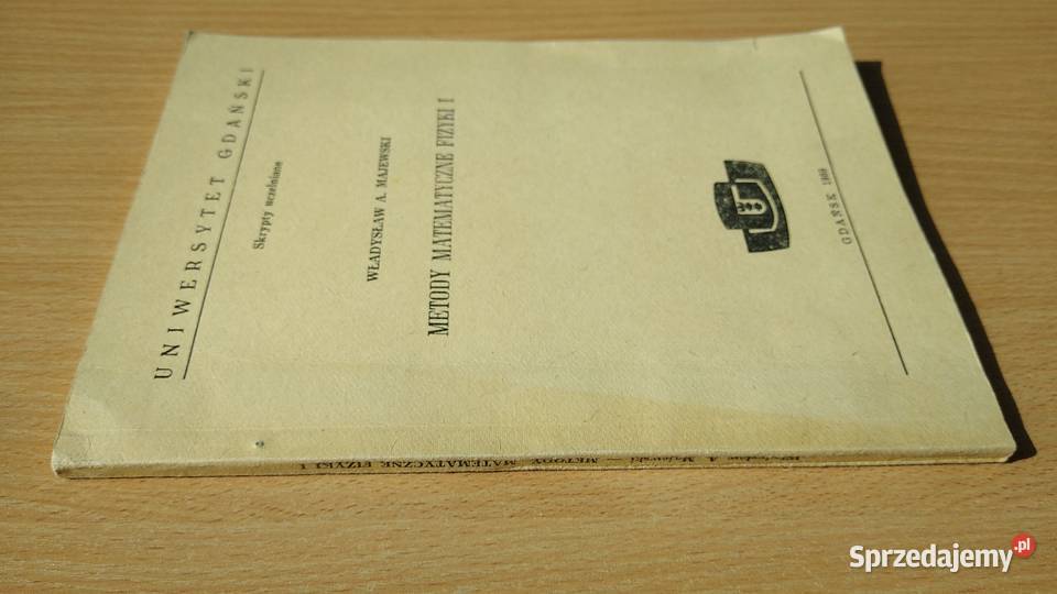 Tytuł ogłoszenia Metody matematyczne fizyki I 1 Gdańsk