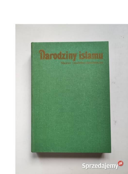 Narodziny islamu Maurice GaudefroyDemombynes Kielce sprzedam