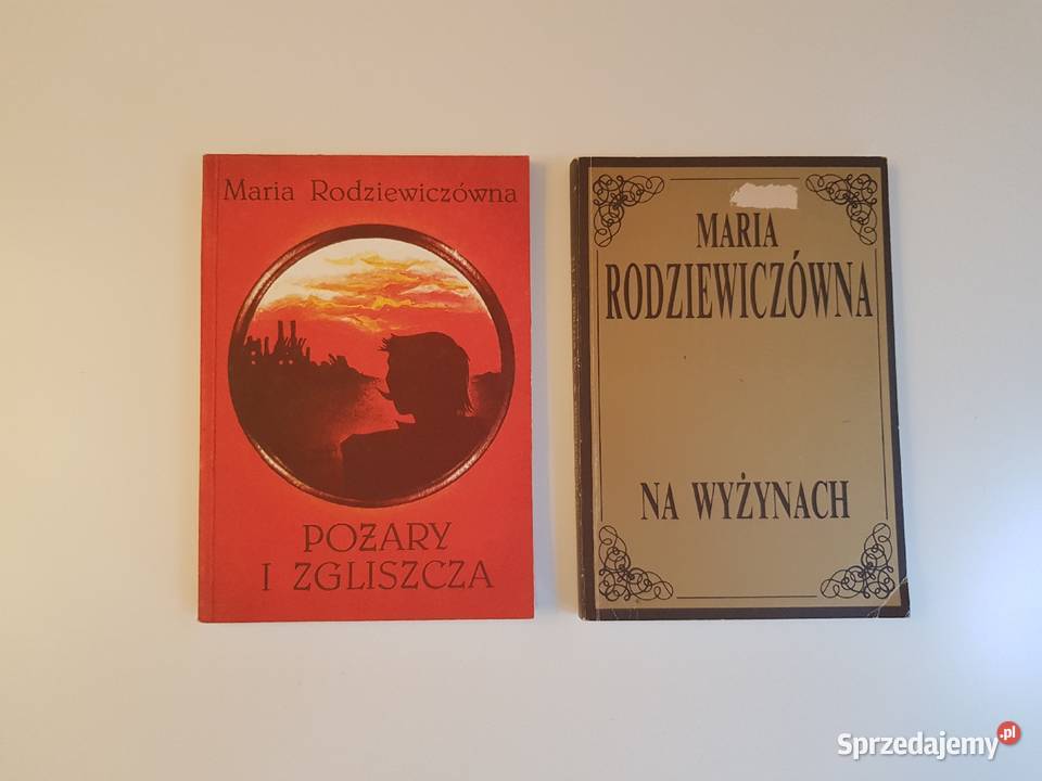 M Rodziewiczówna Na wyżynach Pożar i zgliszcza Szczecin