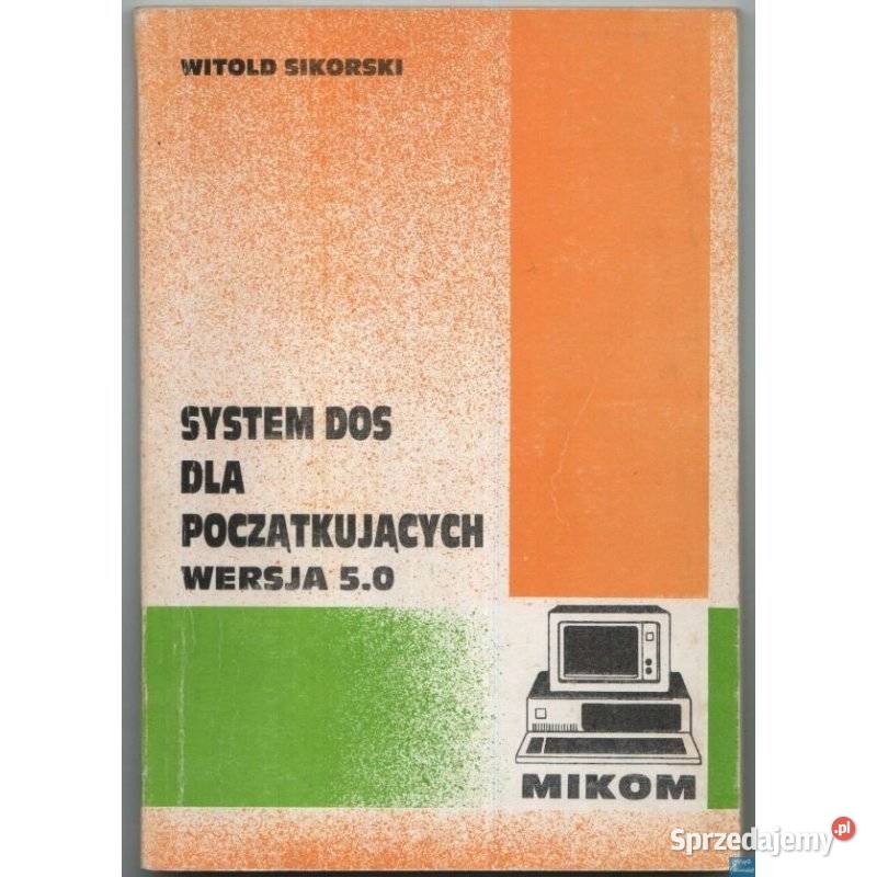 System DOS początkujących Wersja 50 Sikorski śląskie Katowice