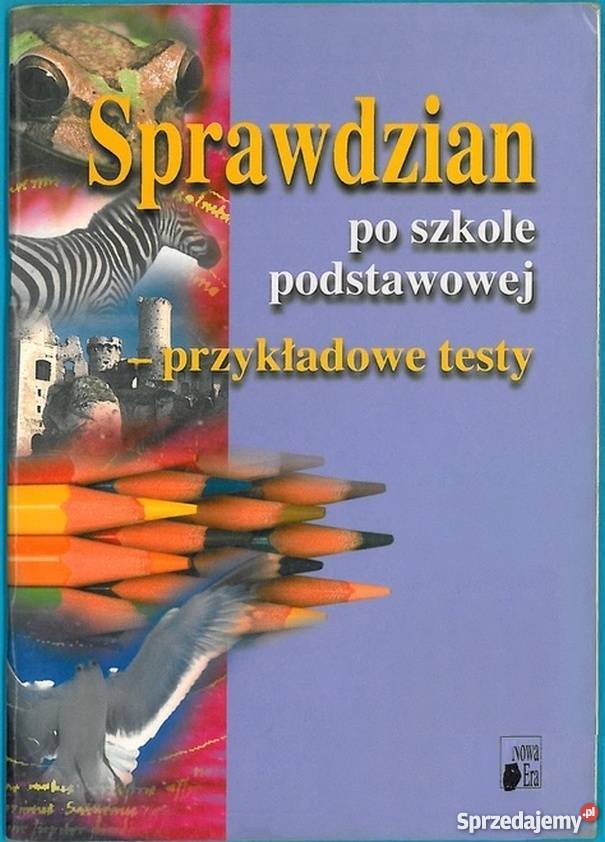 SPRAWDZIAN SZKOLE PODSTAWOWEJ PRZYKŁADOWE TESTY kujawsko-pomorskie Grudziądz