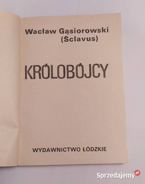 KRÓLOBÓJCY Wacław Gąsiorowski Sclavus Hajnówka sprzedam