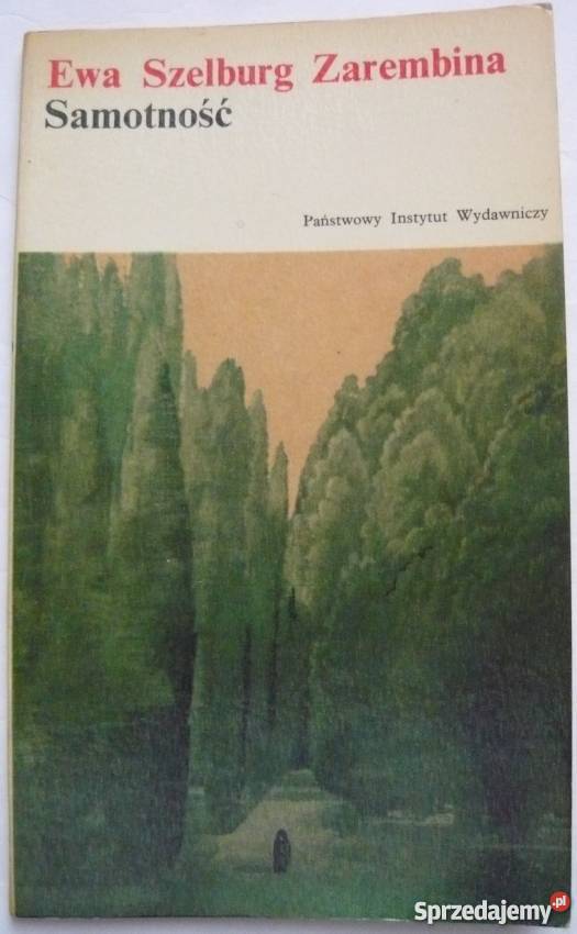 SAMOTNOŚĆ EWA SZELBURG ZAREMBINA Proza i poezja Warszawa