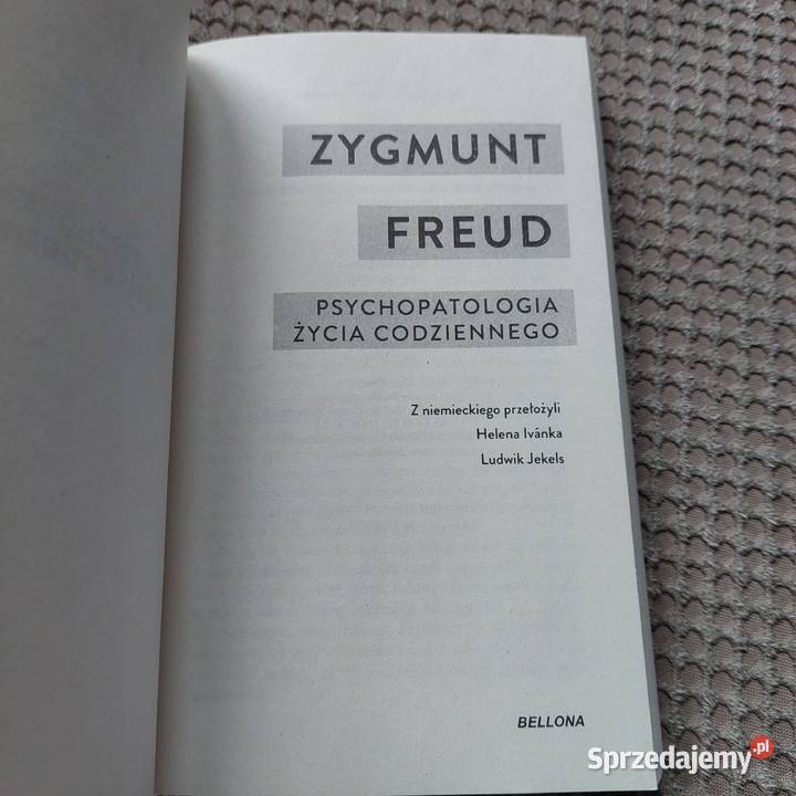 Zygmunt Freud Psychopatologia życia codziennego Kultura i Rozrywka Kraków