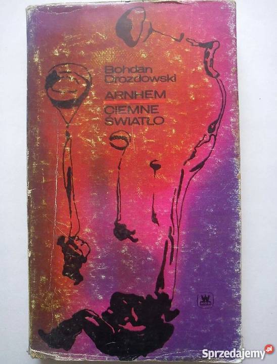 ARNHEM CIEMNE ŚWIATŁO DROZDOWSKI BOHDAN Proza i poezja Koszalin