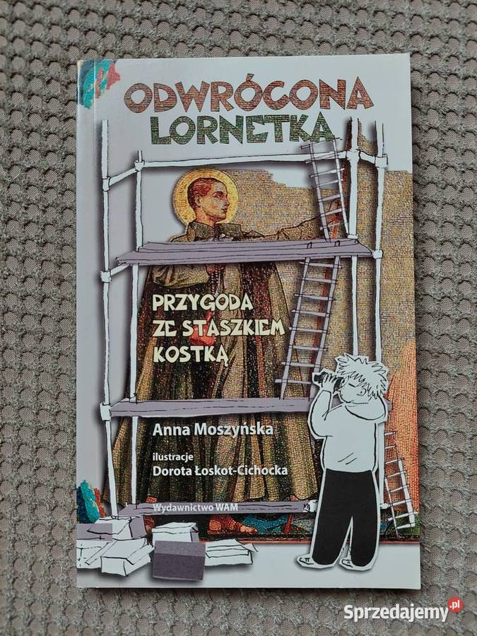 Odwrócona lornetka Przygoda ze Staszkiem Kostką