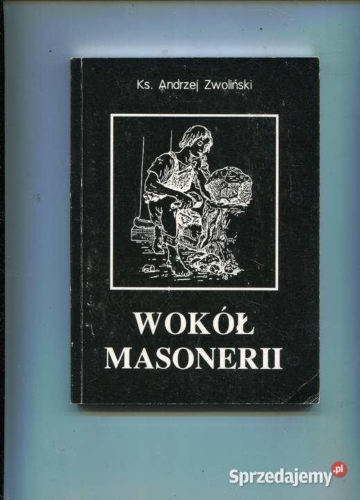 Wokół masonerii Andrzej Zwoliński Szczecin