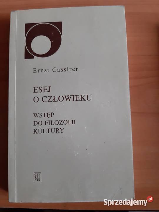 Ernst Cassirer - Esej o człowieku wstęp do filozofii kultury