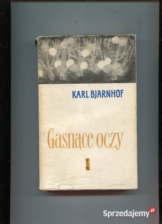 Gasnące oczy Karl Bjarnhof Pozostałe Szczecin sprzedam