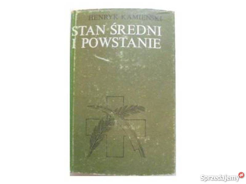 STAN ŚREDNI I POWSTANIE KAMIEŃSKI H