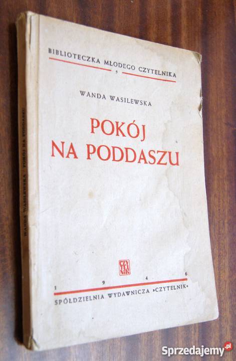 Wanda Wasilewska Pokój na poddaszu 1946 Parczew