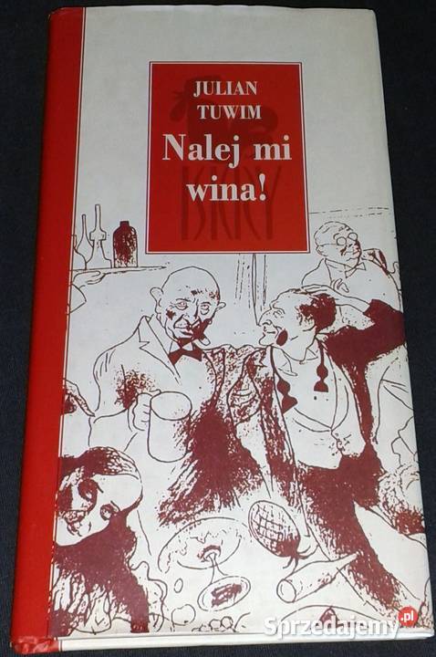 Nalej mi wina Julian Tuwim Chełm