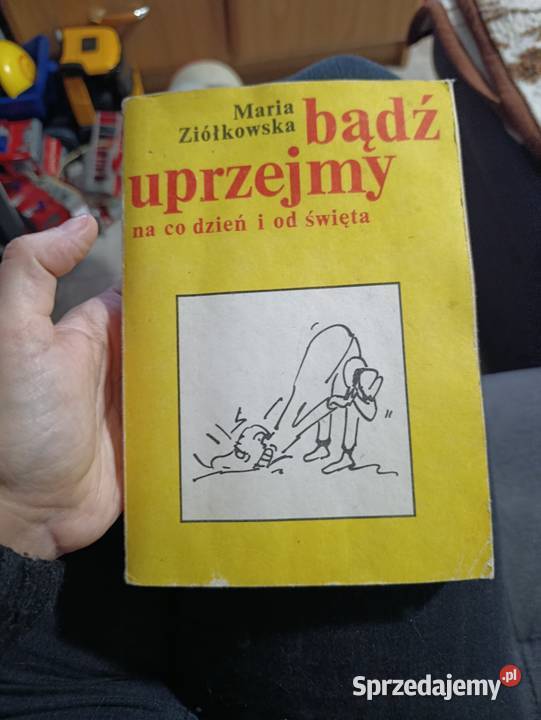 Bądź uprzejmy na co dzień i święta Autor Maria Poznań sprzedam