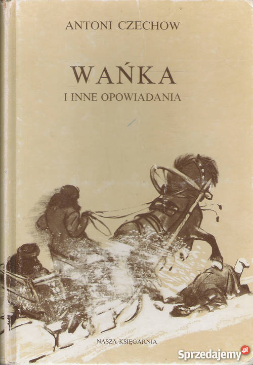 Wańka i inne opowiadania A Czechow Puławy