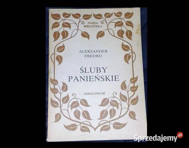 Śluby panieńskie Aleksander Fredro Pozostałe Chełm