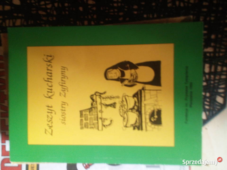 Zeszyt kucharski siostry Zyfiryny Warszawa sprzedam