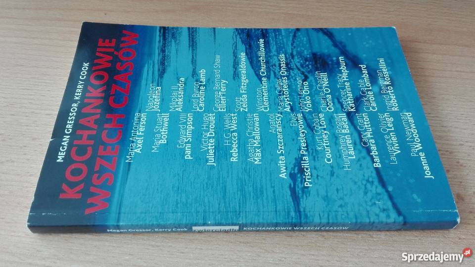 Kochankowie wszech czasów Megan Gressor Kerry biografie, wspomnienia pomorskie Gdańsk