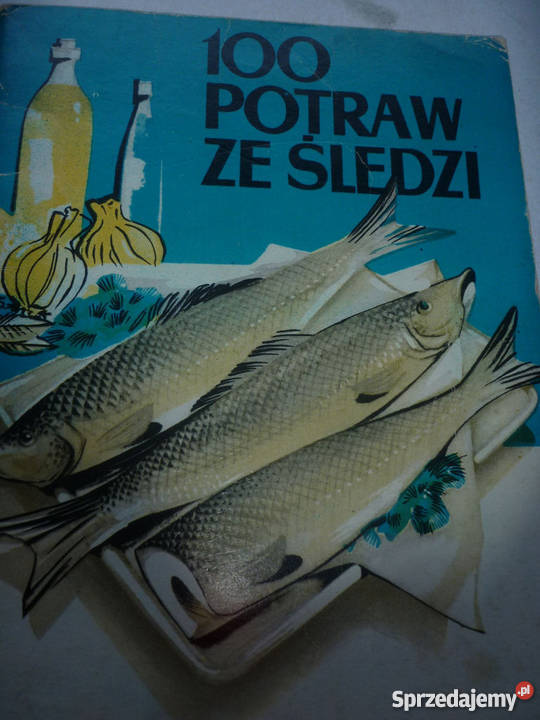100 POTRAW ZE ŚLEDZI DSZEPIETOWSKI kuchnia, potrawy lubuskie Gorzów Wielkopolski