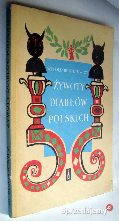 Żywoty diabłów polskich Witold Bunikiewicz Limanowa
