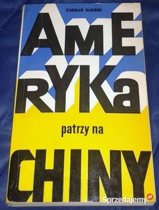 Ameryka patrzy na Chiny Stanisław Głąbiński Chełm