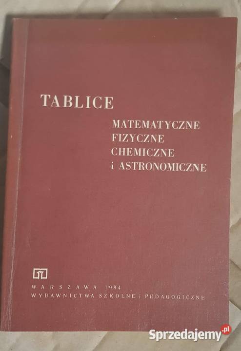 Tablice matematyczne fizyczne chemiczne i astronomiczne 1984