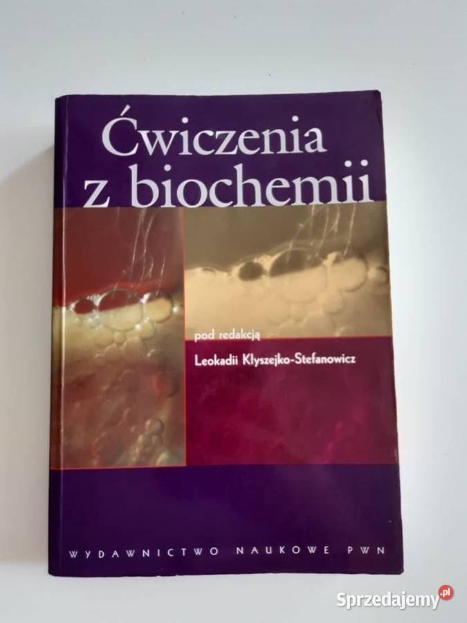 STEFANOWICZ ĆWICZENIA Z BIOCHEMII fa chemia, biochemia Szczecin