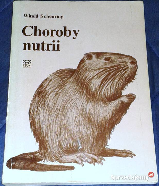 Choroby nutrii Witold Scheuring Chełm