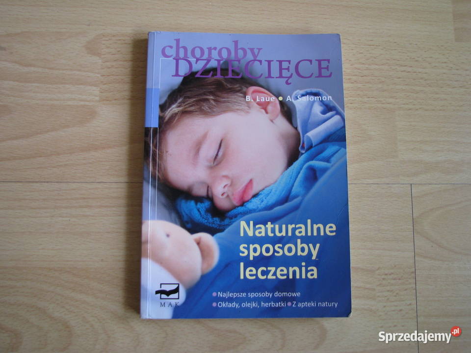 Choroby dziecięce Naturalne sposoby leczenia B Rok wydania 2010 Brzegi